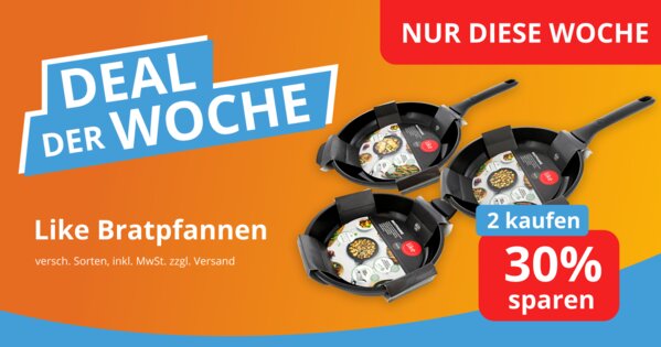 Deal der Woche - Like Bratpfannen