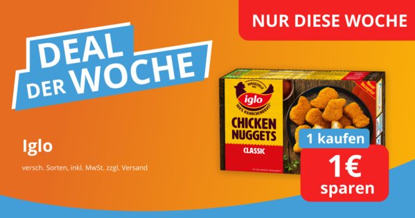Deal der Woche - Iglo Tiefkühlprodukte