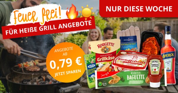 Grillen Angebote in KW 30+31