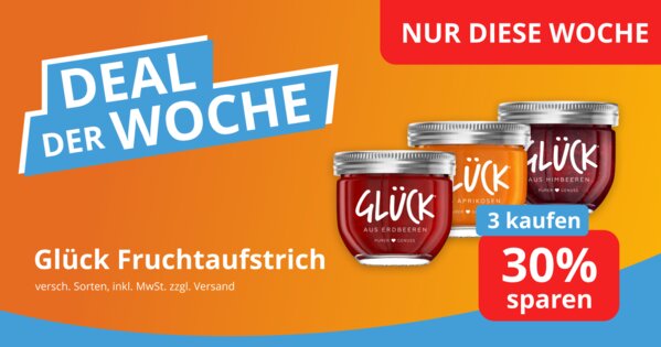 Deal der Woche: Glück Fruchtaufstrich: 3 kaufen & 30% sparen